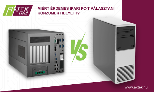 Ipari PC vs Konzumer PC - AXTEK line Kft.